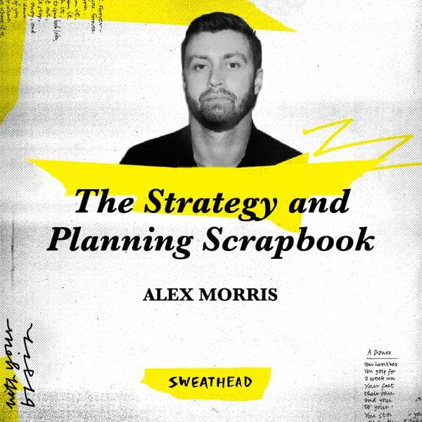 The Strategy and Planning Scrapbook - Alex Morris, Strategist
