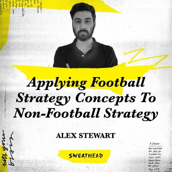 Applying Football Strategy Concepts To Non-Football Strategy - Alex Stewart, Strategist
