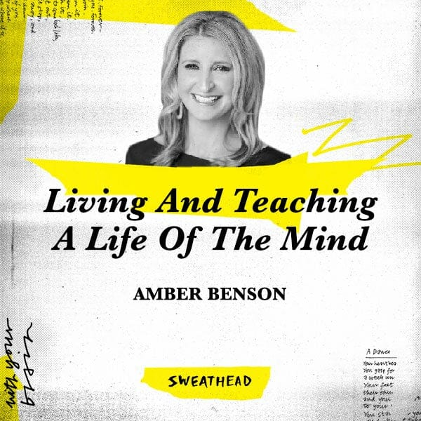 Living And Teaching A Life Of The Mind - Amber Benson, Strategist Teacher