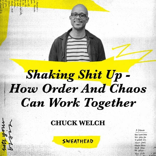 Shaking Shit Up - How Order And Chaos Can Work Together - Chuck Welch, CSO