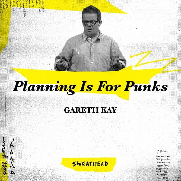 Planning Is For Punks - Gareth Kay, CSO