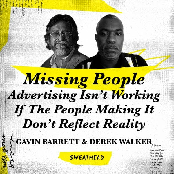 Missing People - Advertising Needs More People From Reality - Gavin Barrett, Derek Walker