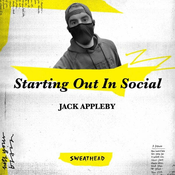 Starting Out In Social - Jack Appleby, Creative Strategist