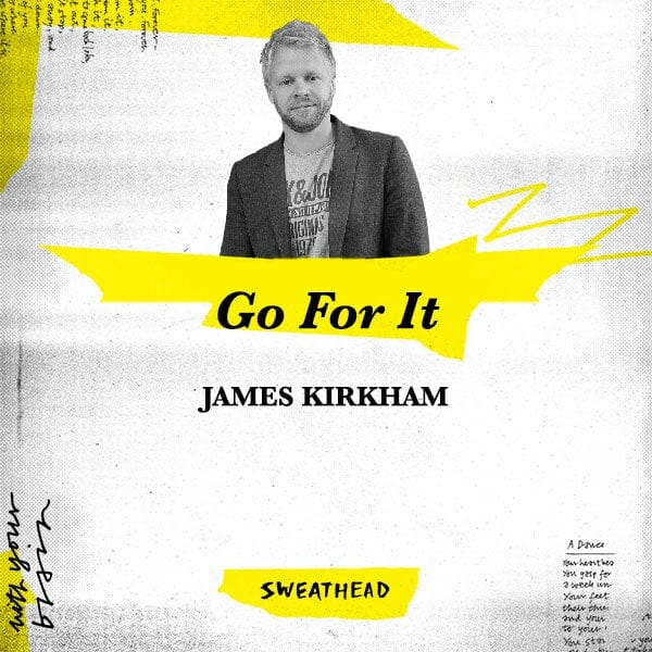 Go For It - James Kirkham, Agency Cofounder