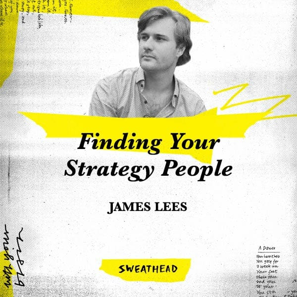 Finding Your Strategy People - James Lees, Group Think