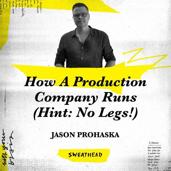 How A Production Company Runs (Hint: No Legs!) - Jason Prohaska, MD