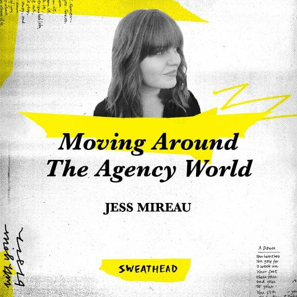 Moving Around The Agency World - Jess Mireau, Strategy Leader