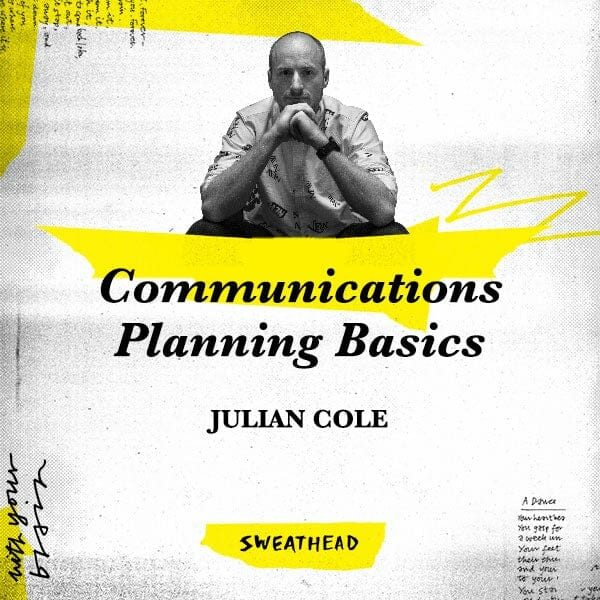 Communications Planning Basics - Julian Cole, Strategy Consultant