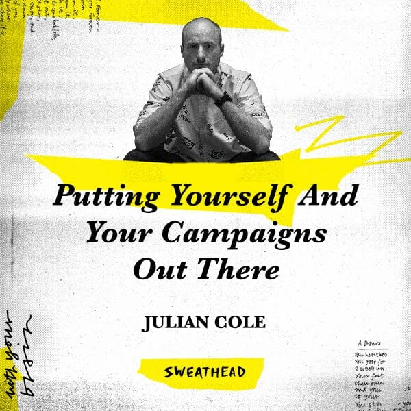 Putting Yourself And Your Campaigns Out There - Julian Cole, Comms Planner