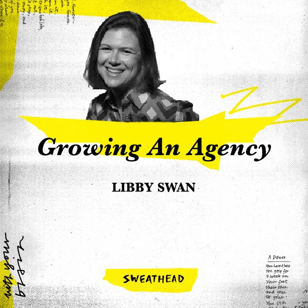 Growing An Agency - Libby Swan, Cofounder