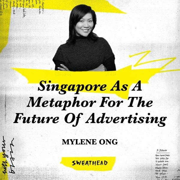 Singapore As A Metaphor For The Future Of Advertising - Mylene Ong, Strategy Boss