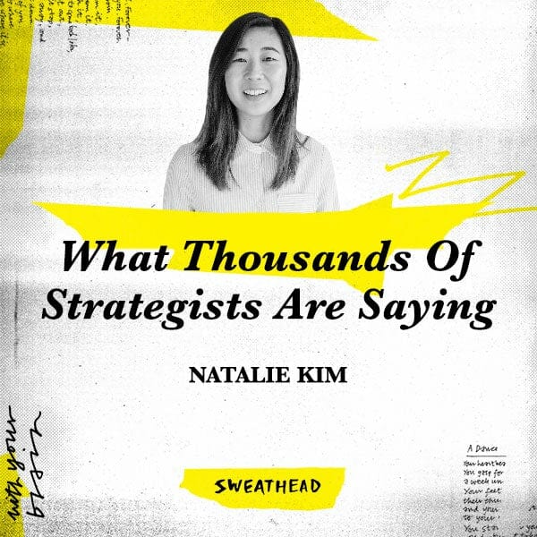 What Thousands Of Strategists Are Saying - Natalie Kim, We Are Next