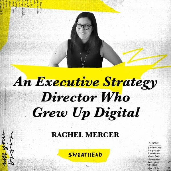 An Executive Strategy Director Who Grew Up Digital - Rachel Mercer, Strategy Boss