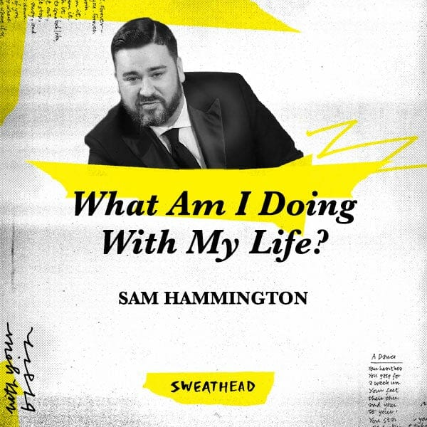 What Am I Doing With My Life? - Sam Hammington, Actor
