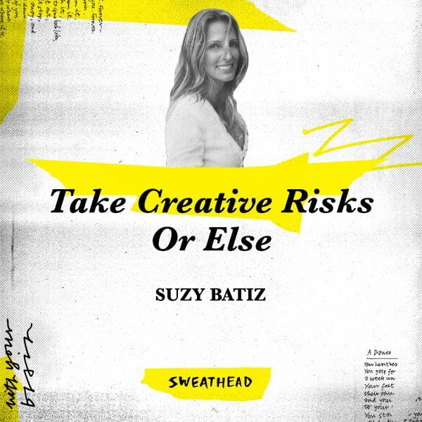 Take Creative Risks Or Else - Suzy Batiz, Poo-Pourri