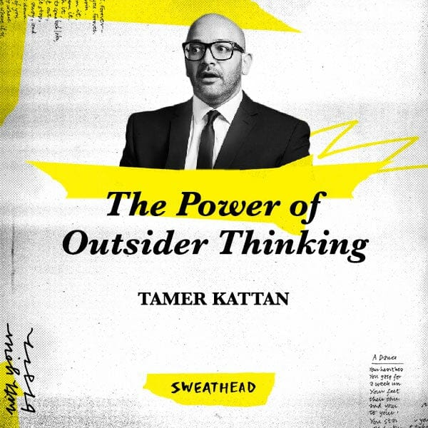 The Power of Outsider Thinking - Tamer Kattan