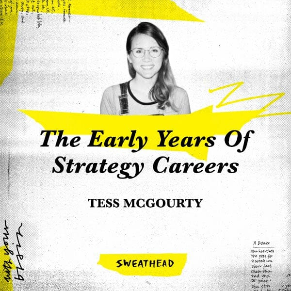 The Early Years Of Strategy Careers - Tess McGourty, Strategist