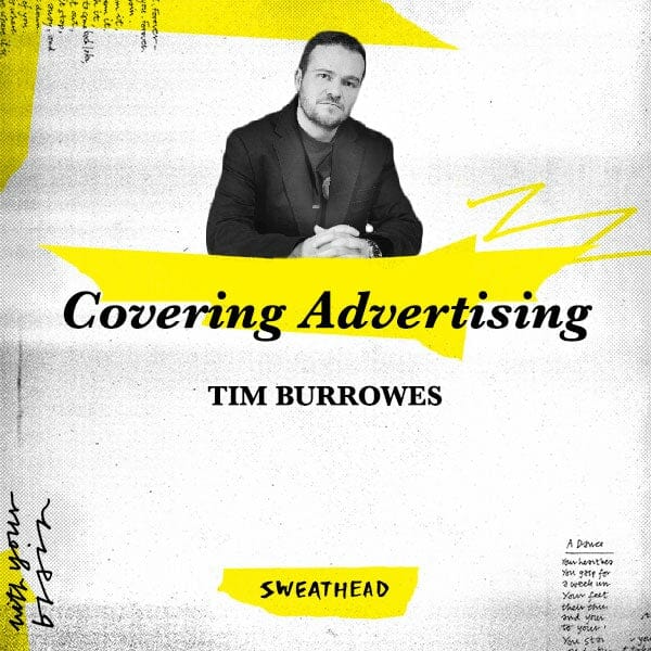 Covering Advertising - Tim Burrowes, Media Mogul