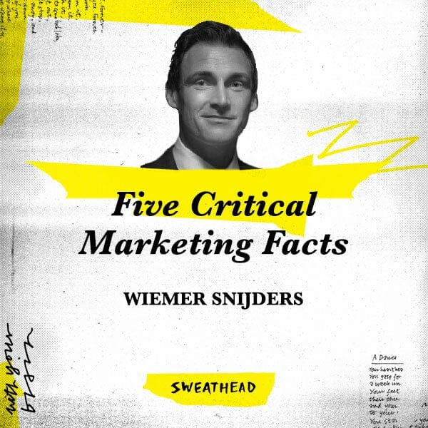 Five Critical Marketing Facts - Wiemer Snijders, Consultant